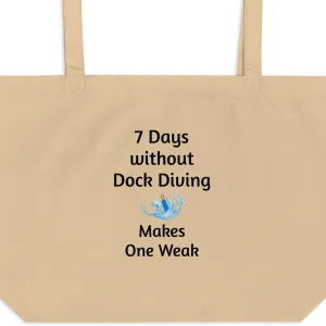 7 Days Without Dock Diving X-Large Tote/ Shopping Bags