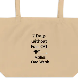 7 Days Without Fast CAT X-Large Tote/ Shopping Bags