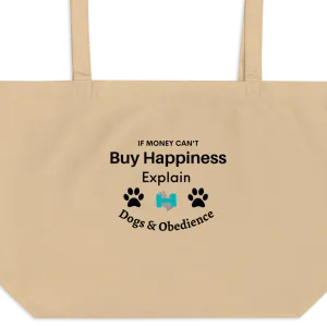 Buy Happiness w/ Dogs & Obedience X-Large Tote/ Shopping Bags