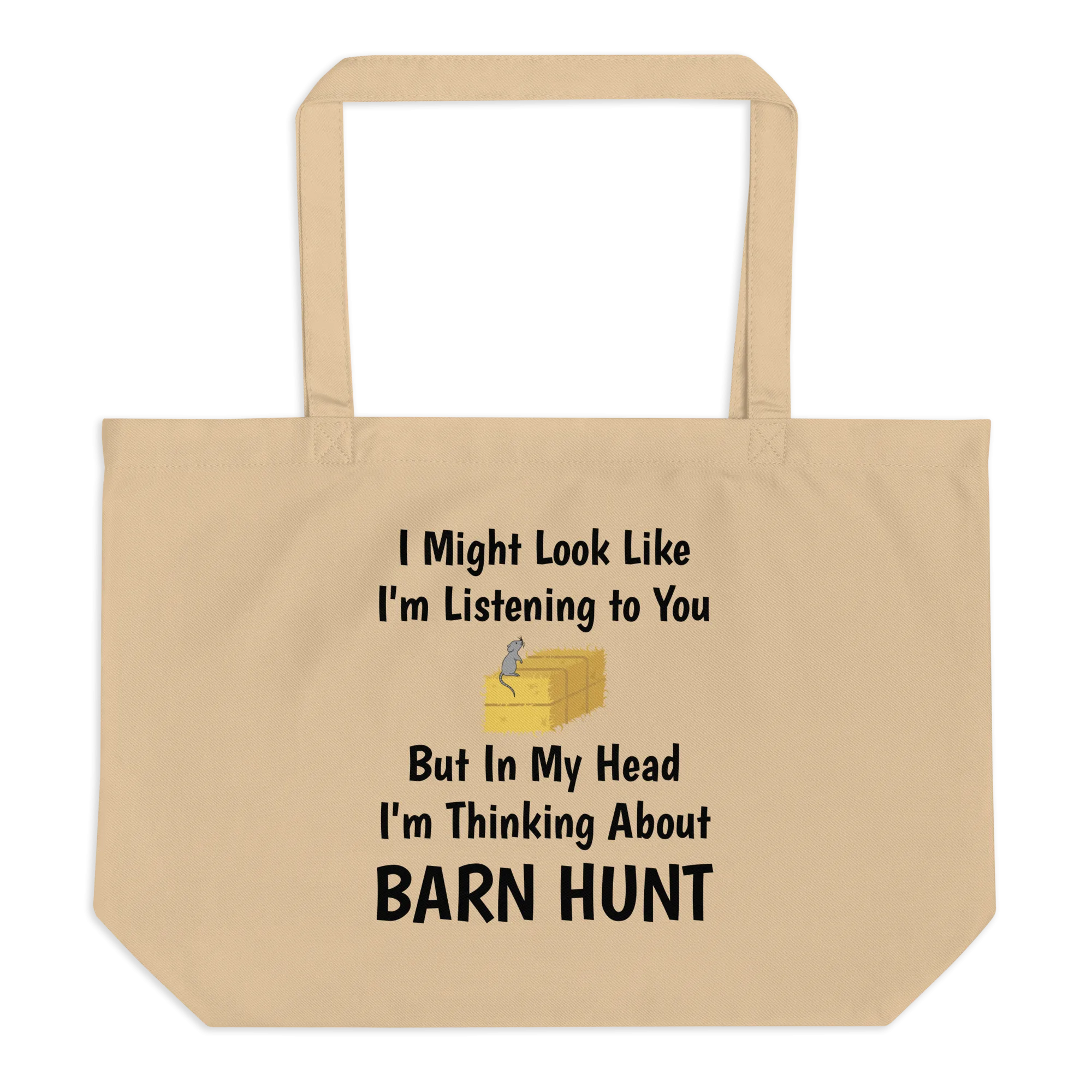 I'm Thinking About Barn Hunt X-Large Tote/Shopping Bag