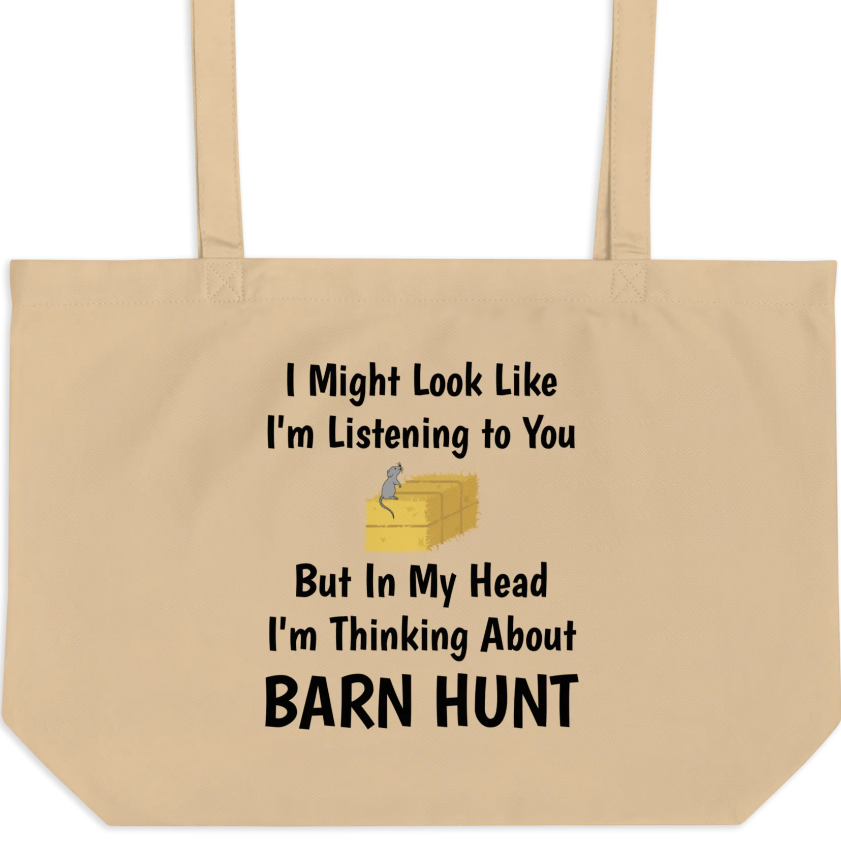 I'm Thinking About Barn Hunt X-Large Tote/Shopping Bag