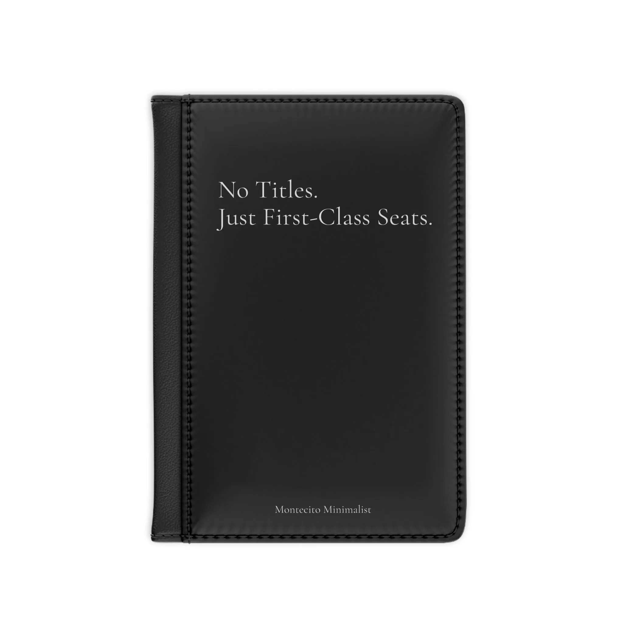No Titles, Just First-Class Seats Passport Cover